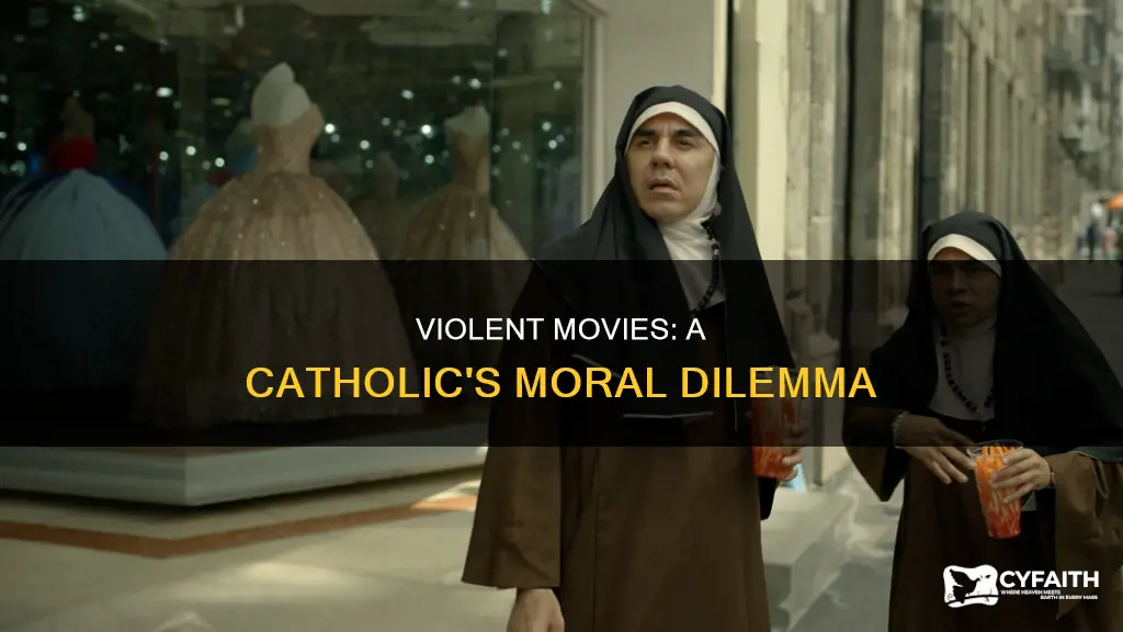 is watching violent movies a sin catholic