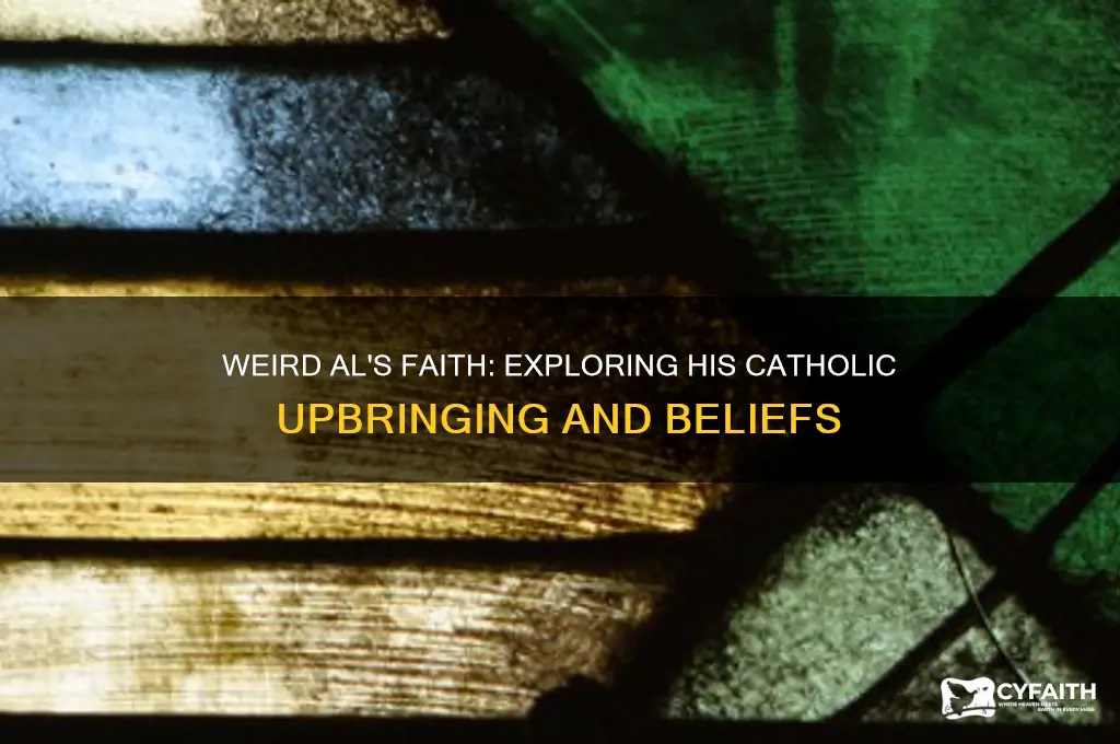 is weird al a catholic