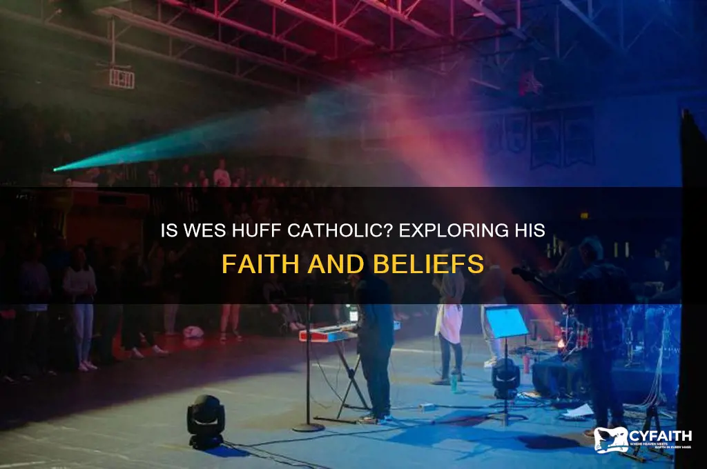 is wes huff catholic