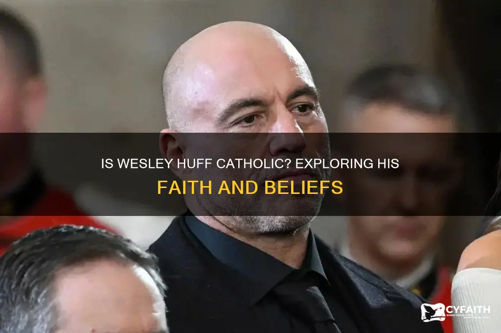 is wesley huff a catholic