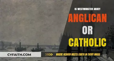 Westminster Abbey: Anglican or Catholic?