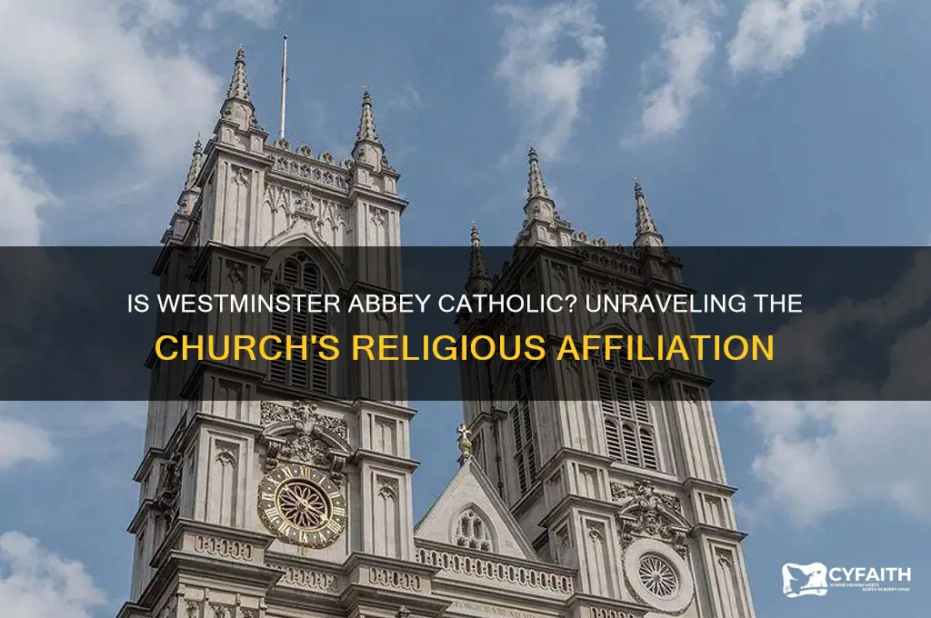 is westminster abby catholic