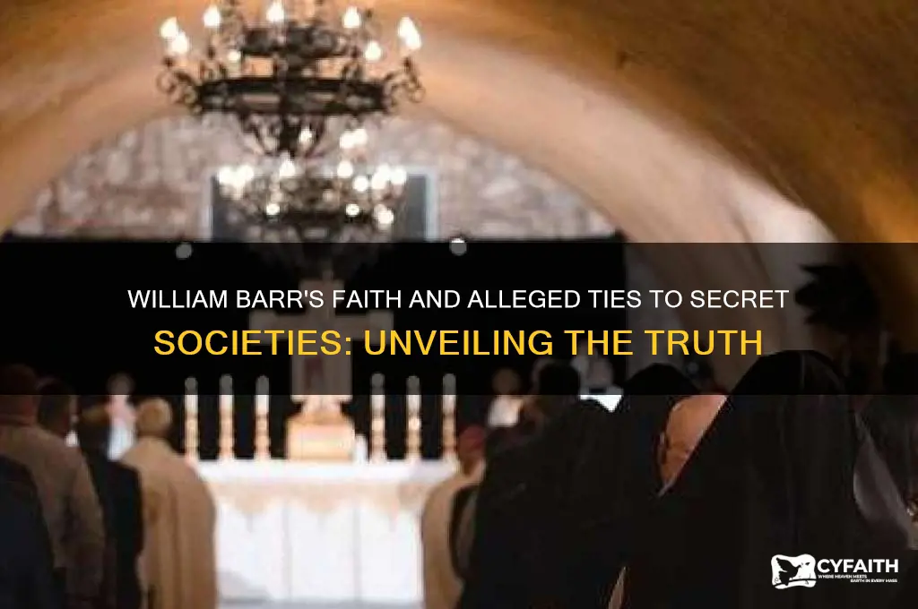 is william barr a catholic and member of secret organization