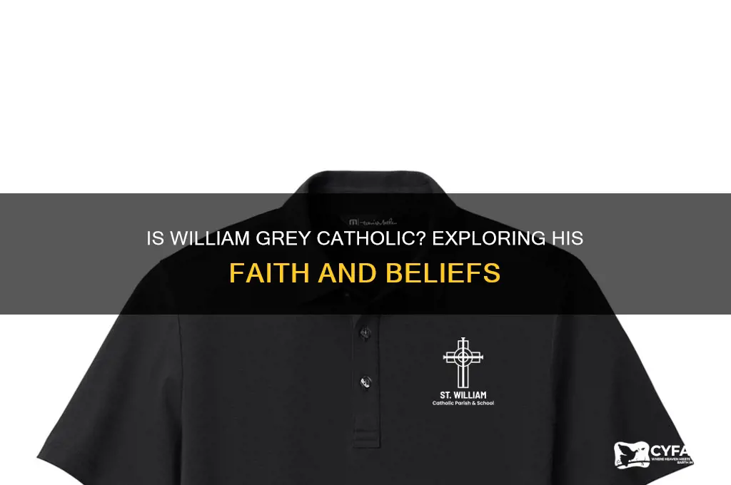 is william grey catholic
