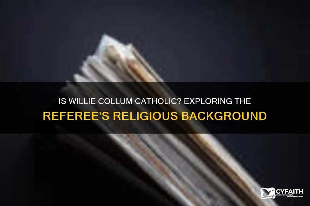 is willie collum a catholic