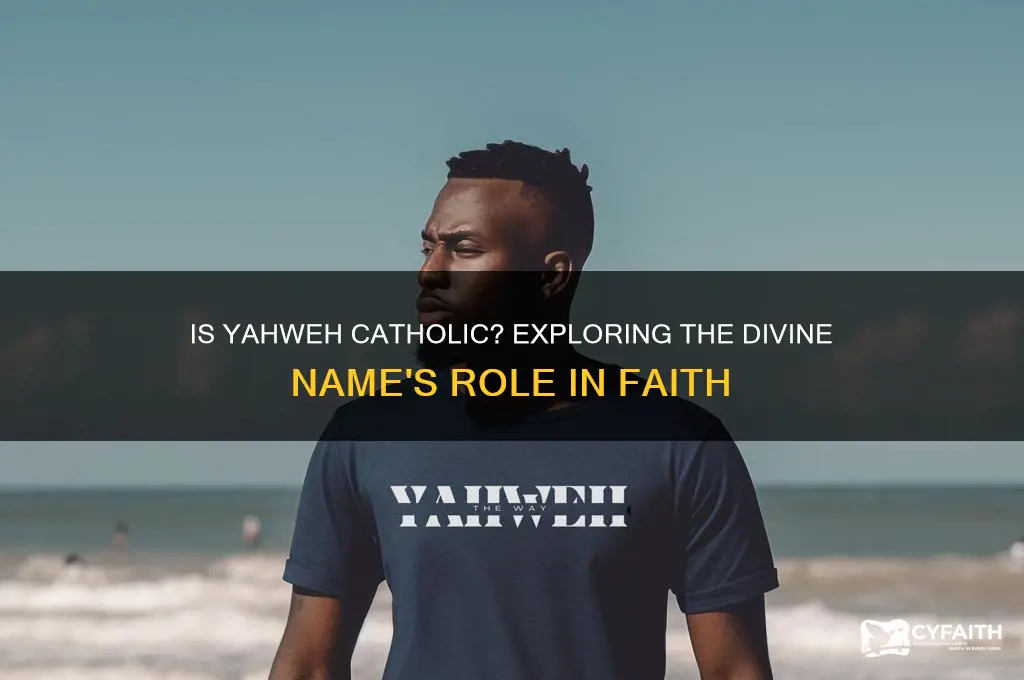 is yahweh catholic