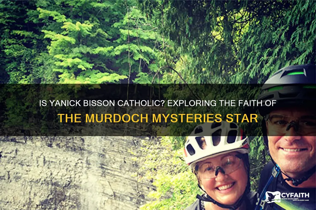 is yanick bisson catholic