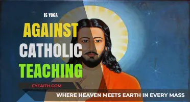 Yoga and Catholicism: Exploring Compatibility with Church Teachings