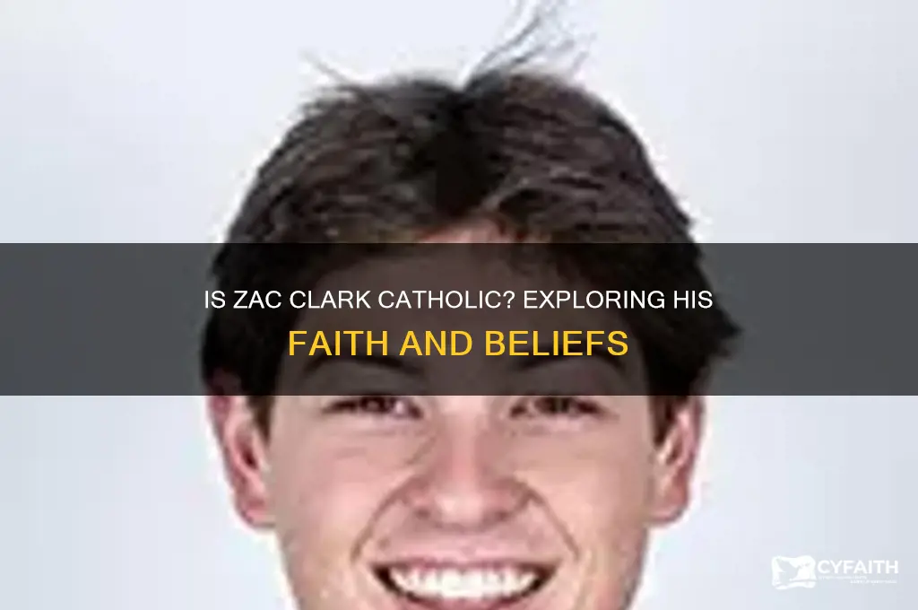 is zac clark catholic