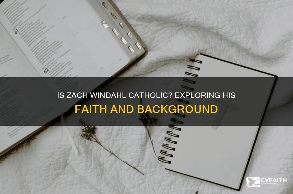 is zach windahl catholic