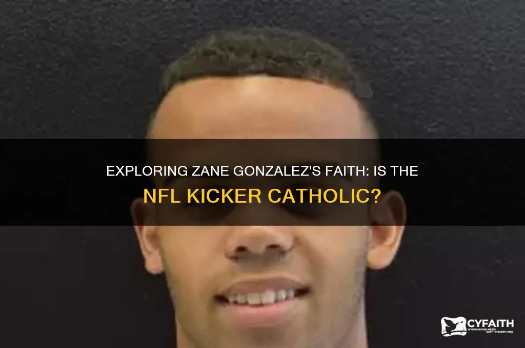 is zane gonzalez catholic