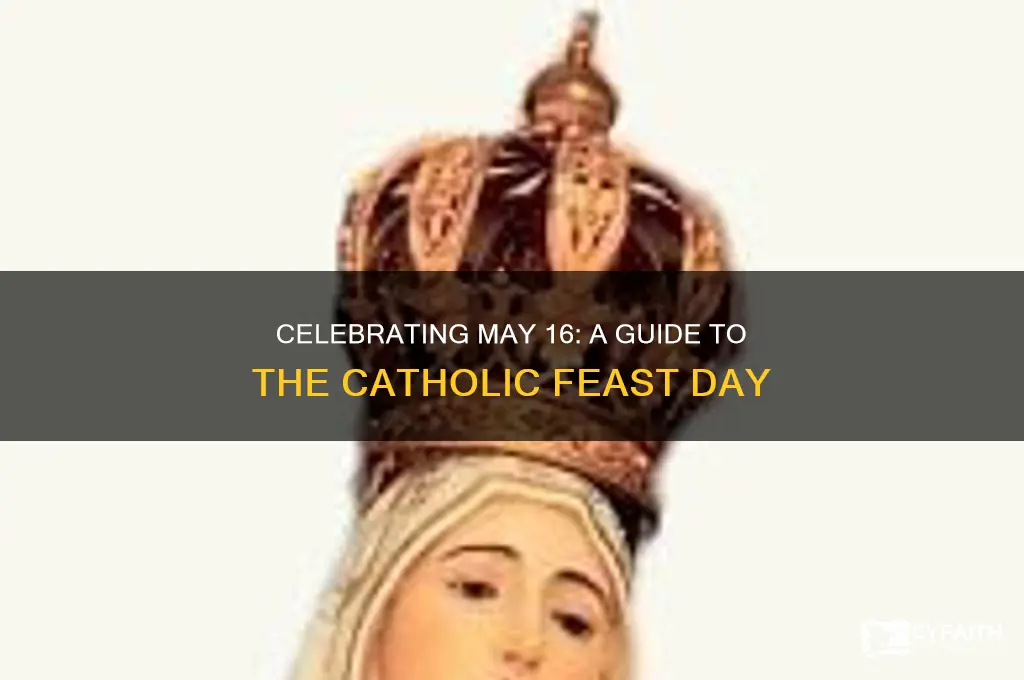 may 16 catholic feast day