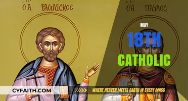May 18th: Celebrating Catholic Saints, Traditions, and Faith