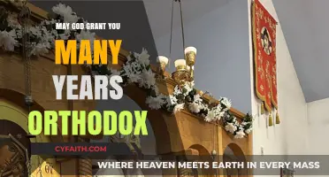 May God Grant You Many Years: Understanding the Orthodox Tradition