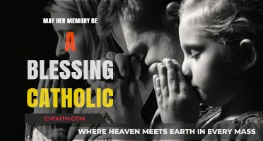 A Catholic's Eternal Farewell: Her Memory, Our Blessing