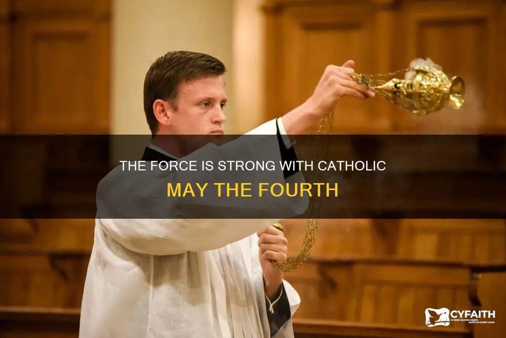 may rhe fourth be with you catholic funny