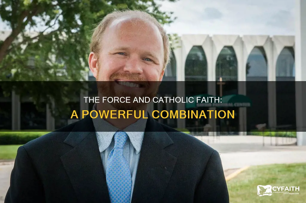 may the force be with you catholic
