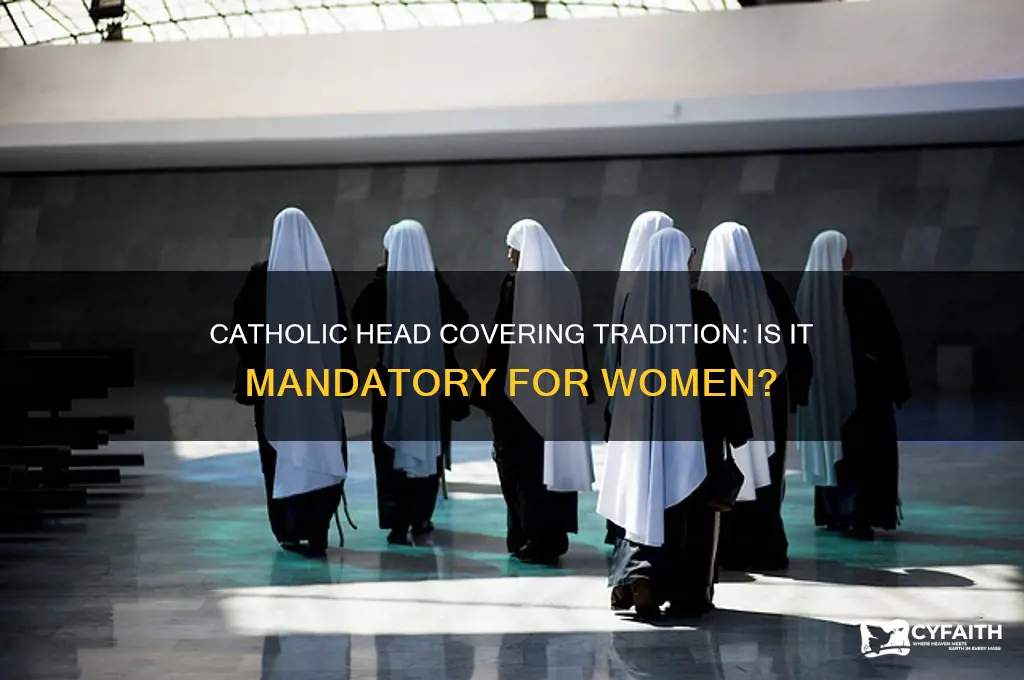 must a woman cover her head to enter a catholic