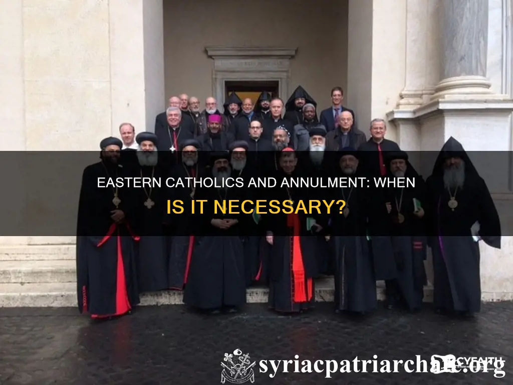 must an eastern catholic get an annulment