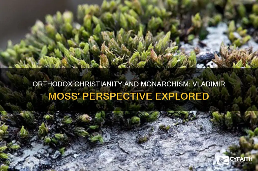 must an orthodox christian be a monarchist vladimir moss