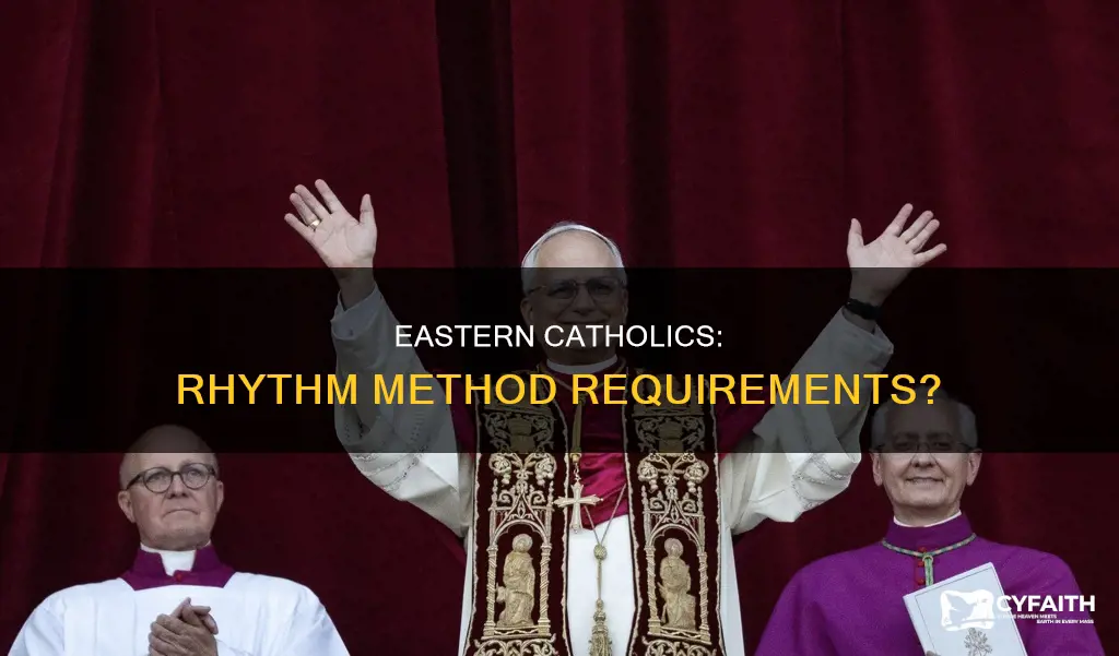 must eastern catholics follow rhythm method