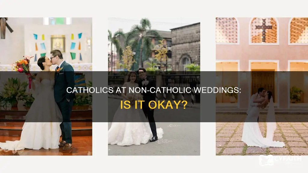 should a catholic attend a non catholic wedding
