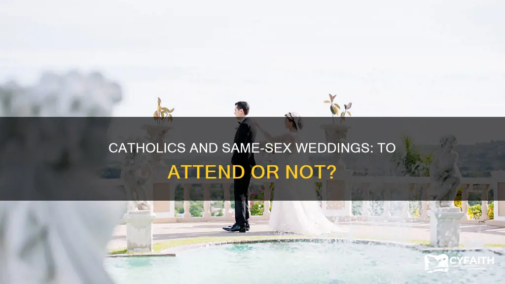 should a catholic attend a same sex wedding