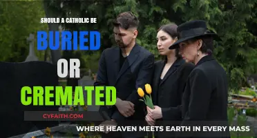Catholics and Cremation: Burial or Cremation?