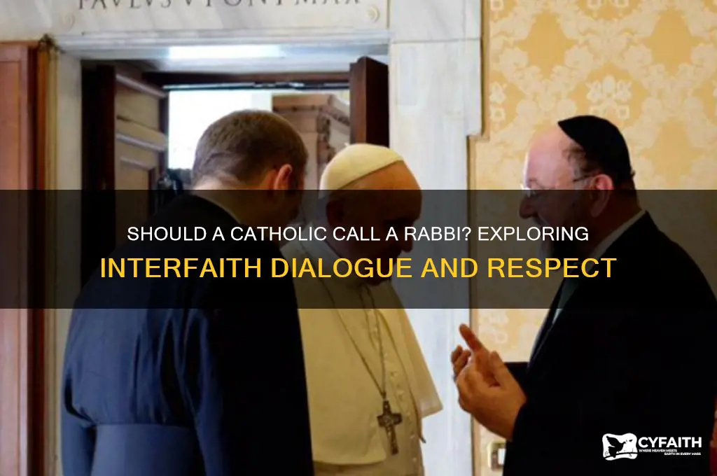 should a catholic call rabbi
