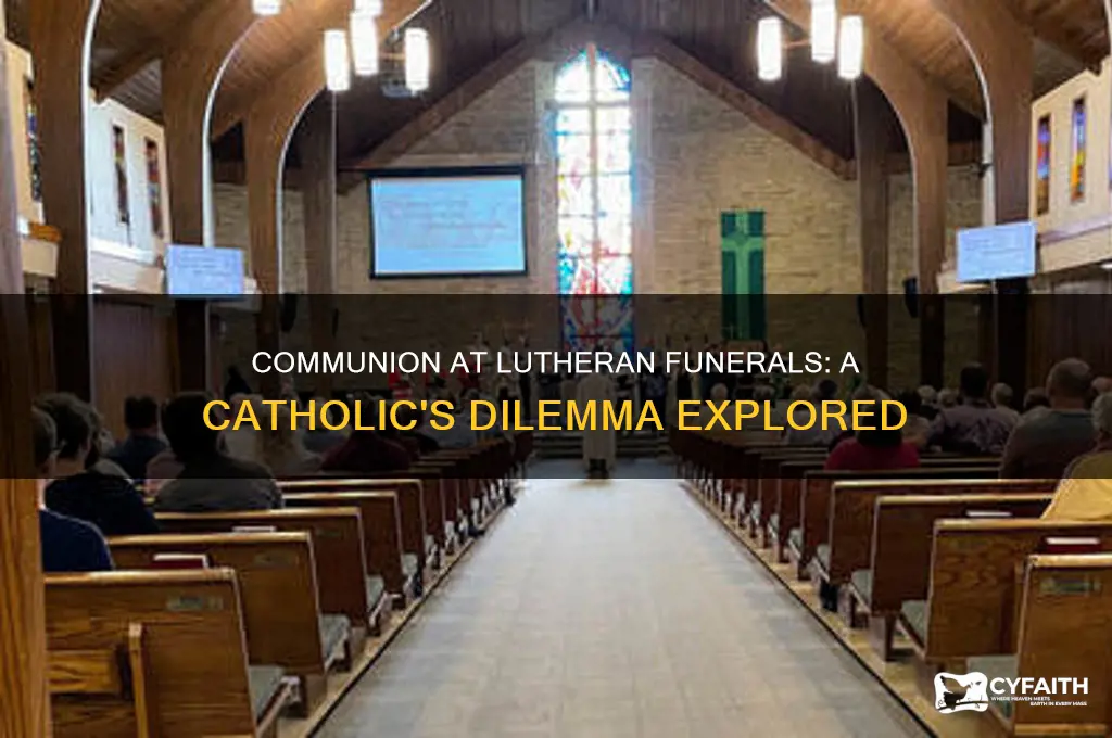 should a catholic take communion at a lutheran funeral