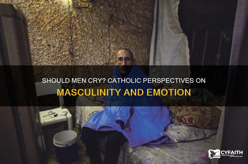 should a man cry catholic