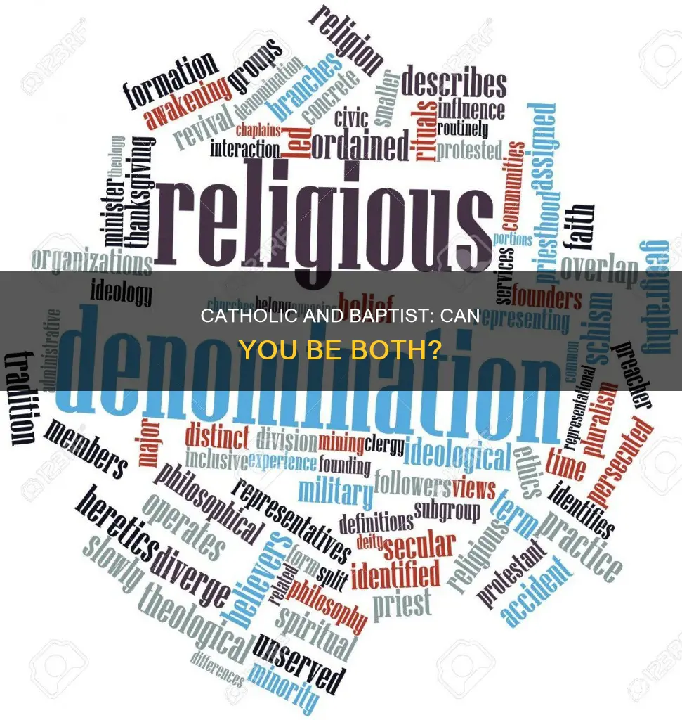 should a practicing catholic be a baptist