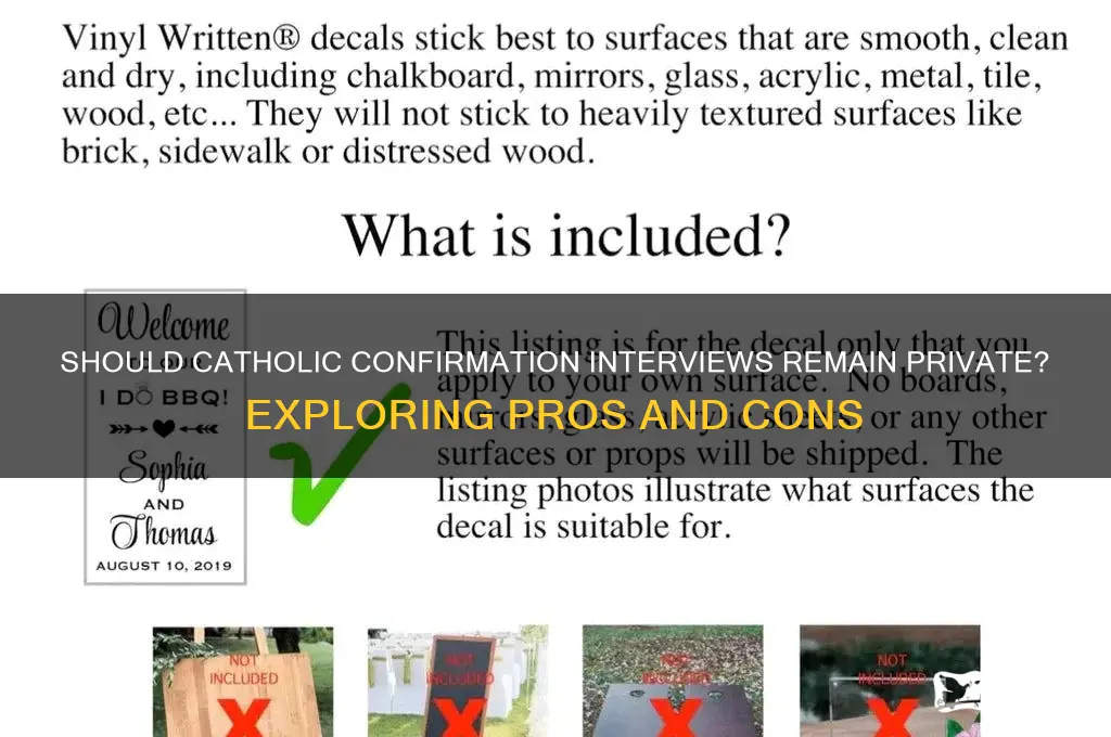 should catholic cofirmastionvinterview be orivate