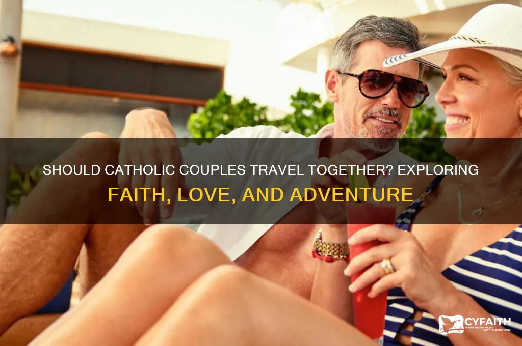 should catholic couples travel together