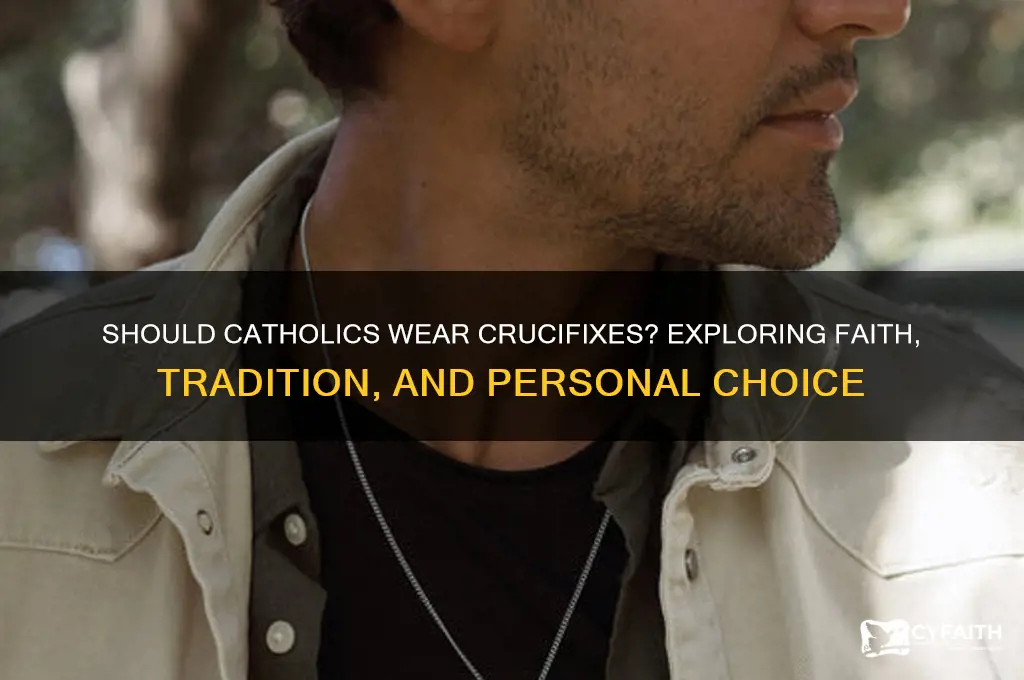 should catholic people wear crucifiz