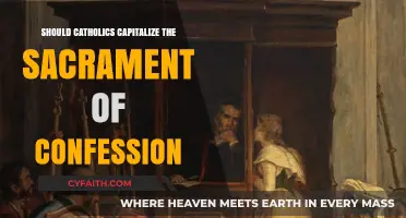 The Sacrament of Confession: To Capitalize or Not?