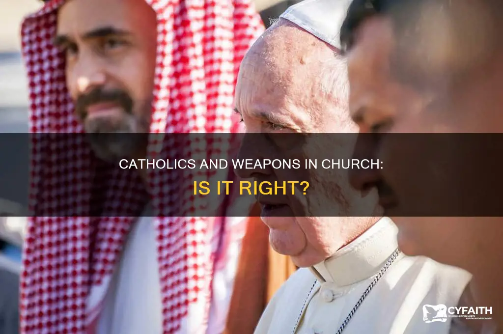 should catholics carry weapons to cgurch