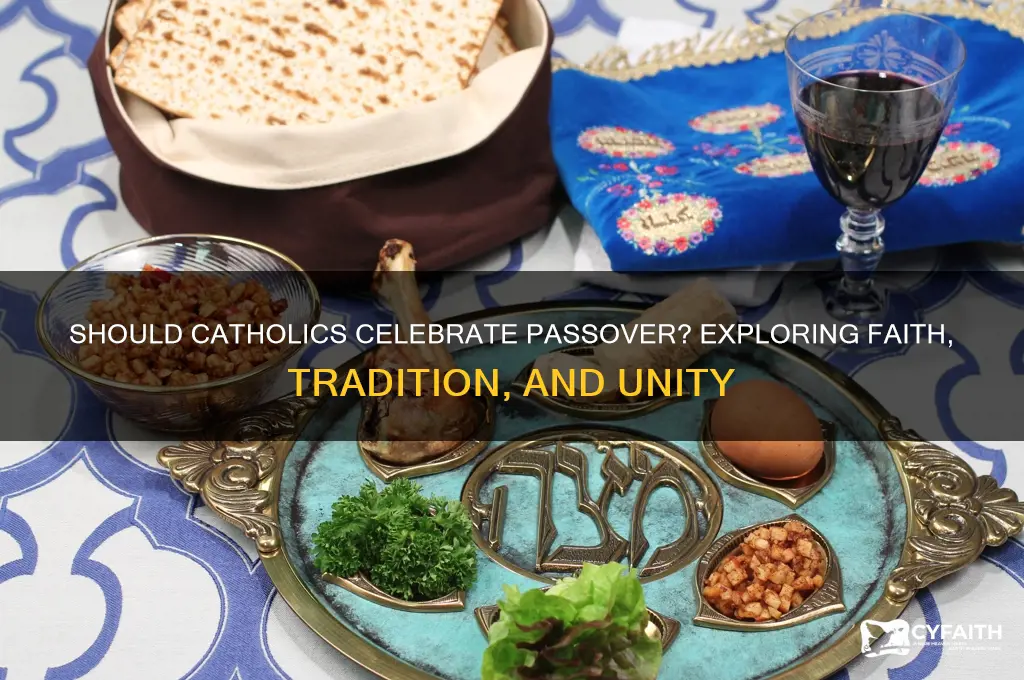 should catholics celebrate passover