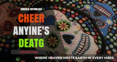 Catholics and Death: Is Cheering Ever Okay?