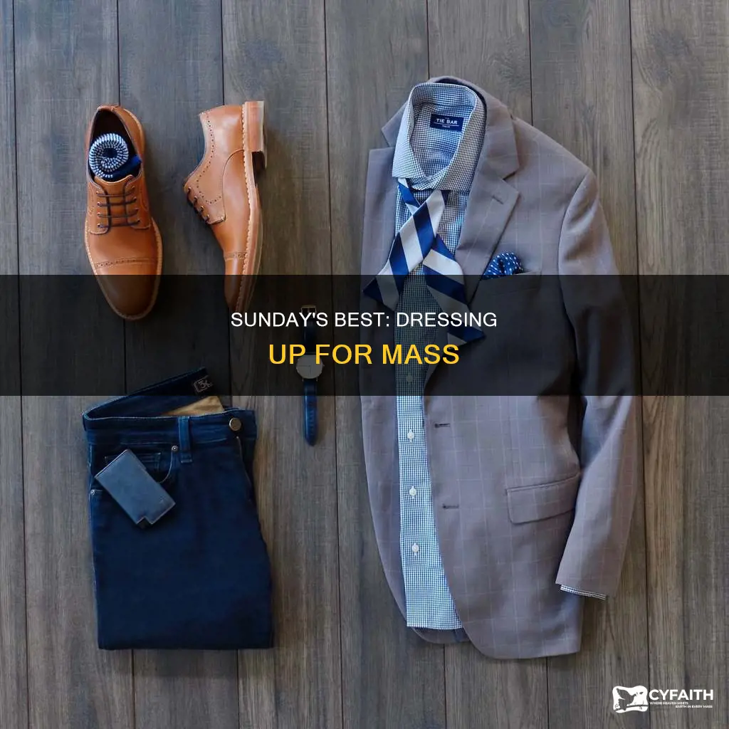 should catholics dress up for sundayass