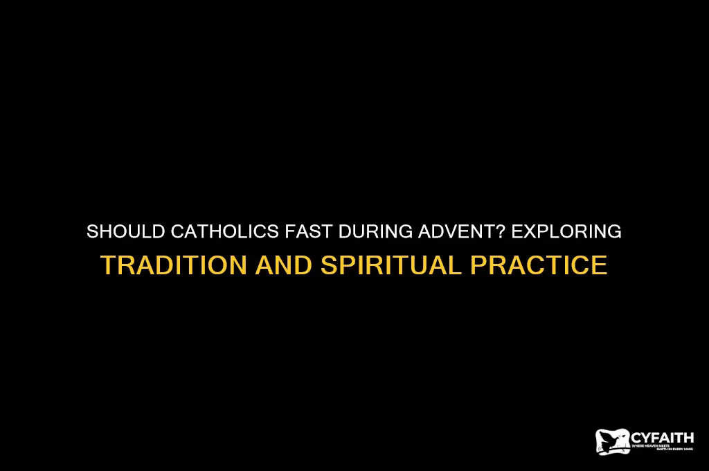 should catholics fast during advent