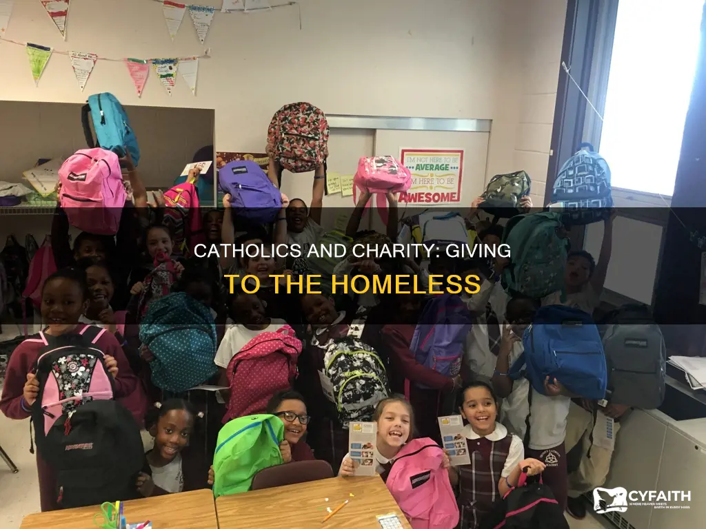 should catholics give to homeless on the street