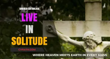 Solitude in Catholicism: A Path to Holiness or Isolation?