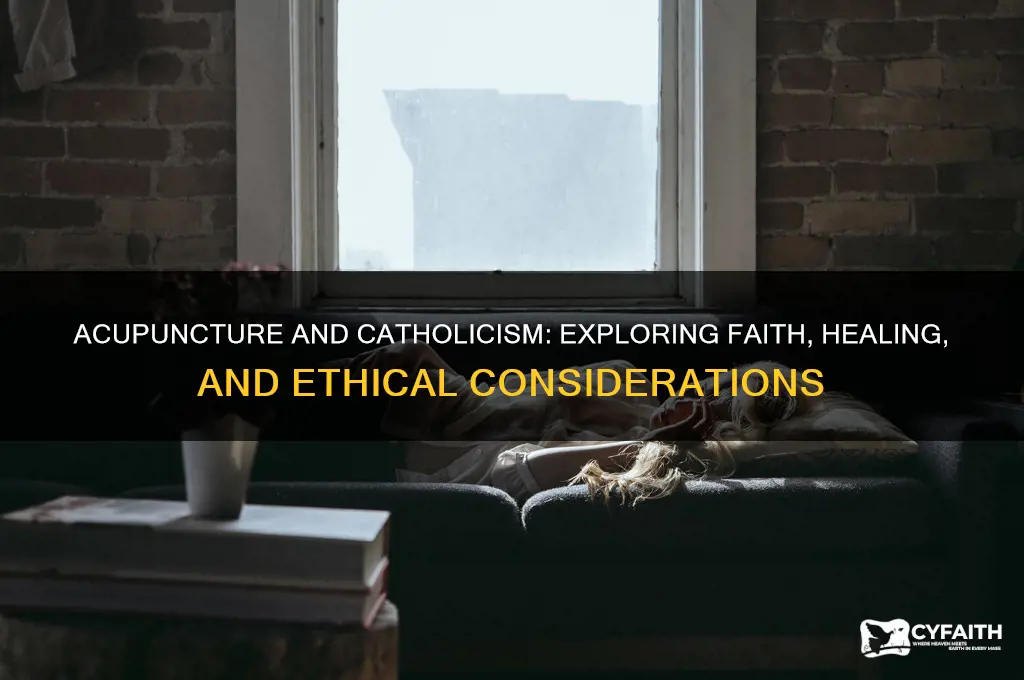 should catholics practice acupuncture