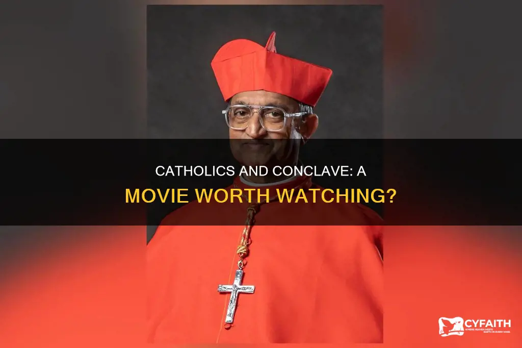 should catholics see the movie conclave