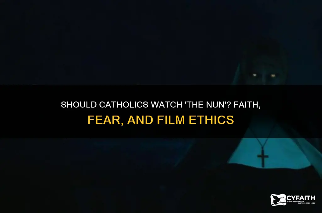 should catholics see the nun