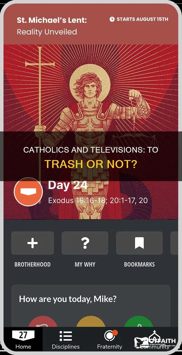 should catholics throw away their televisions
