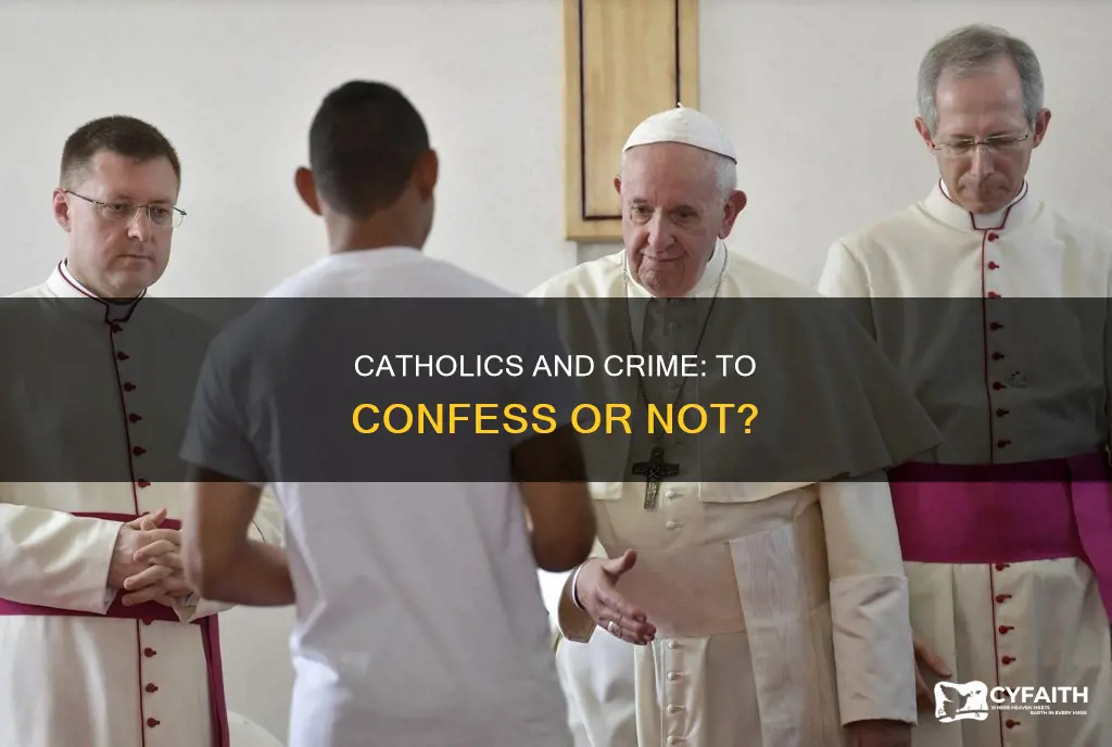 should catholics turn themselves in for crimes