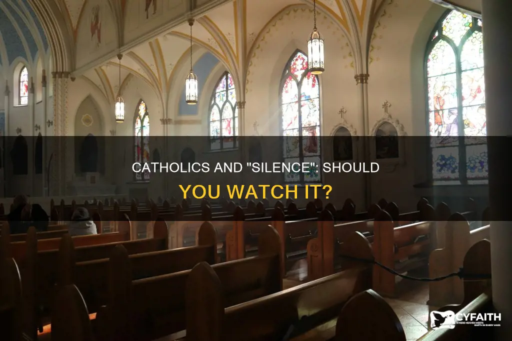 should catholics watch the movie silence