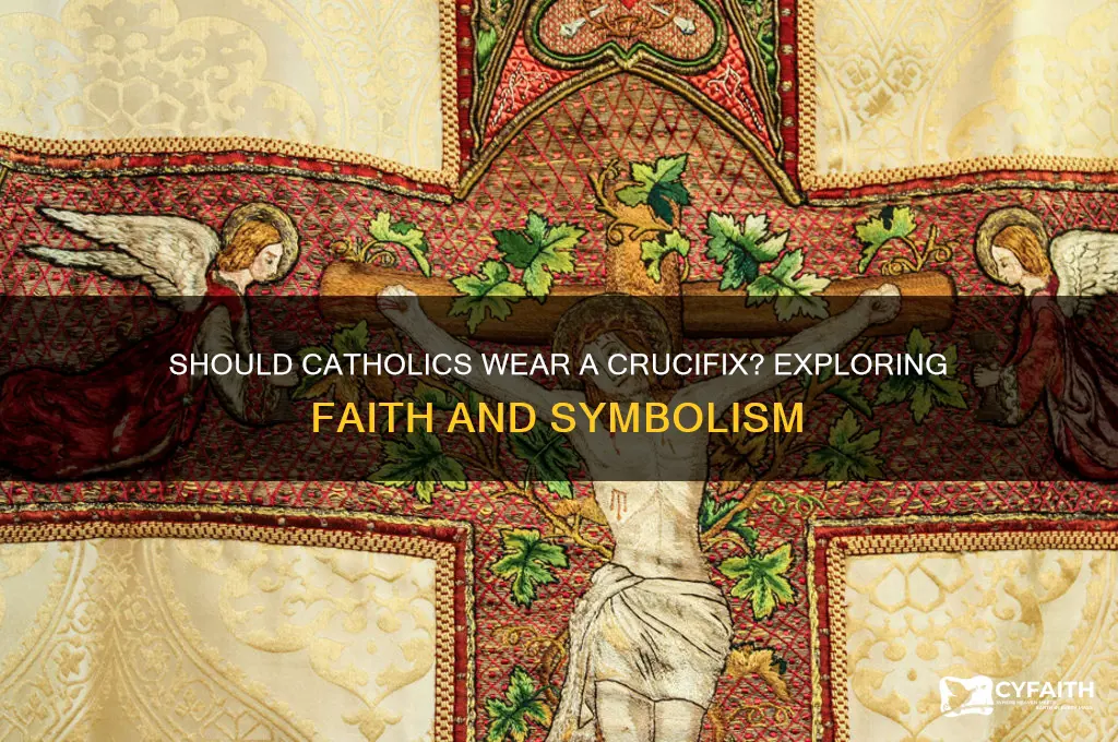 should catholics wear a crucifix